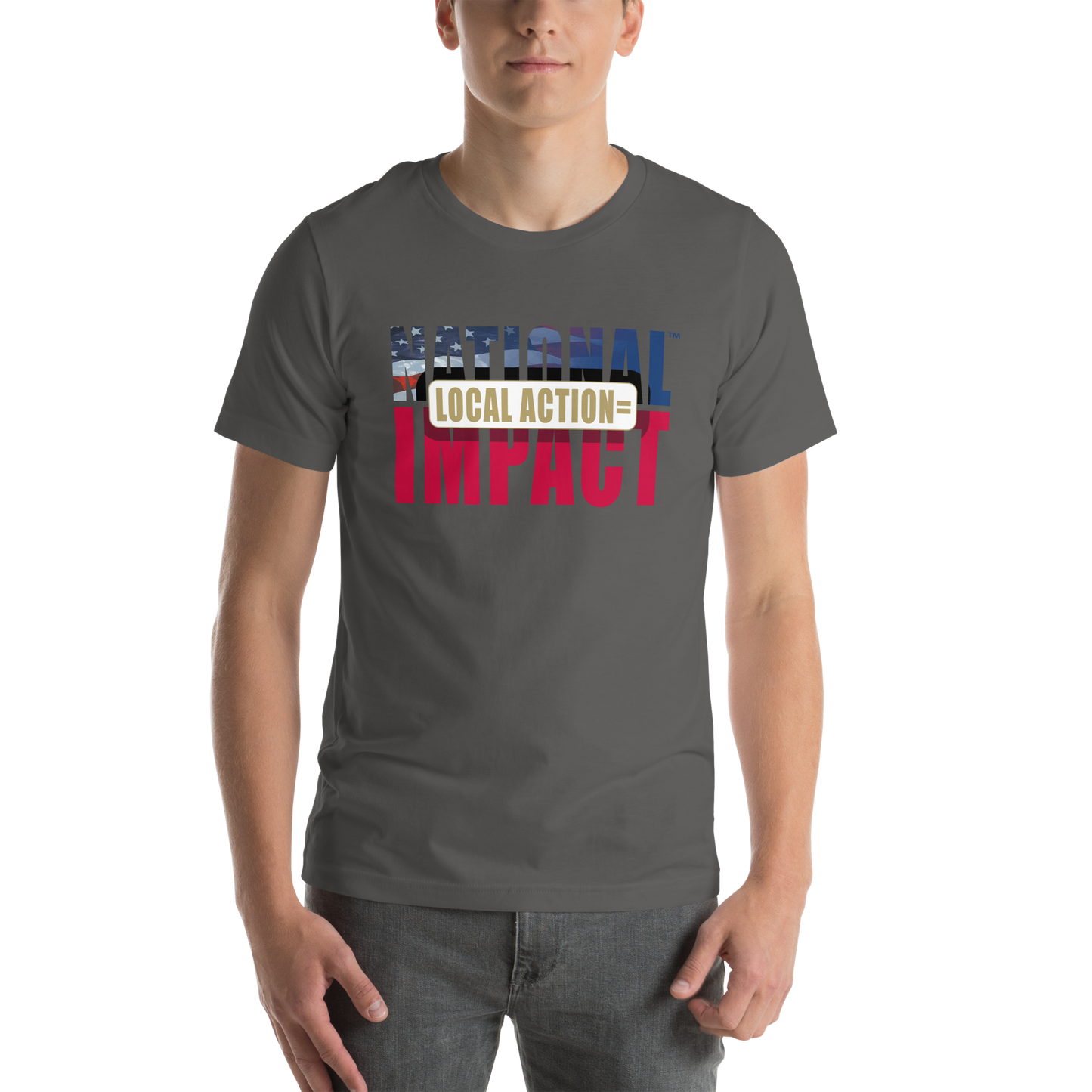 Local Action = National Impact Unisex T-Shirt | Stand for Freedom & Grassroots Change