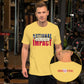 Local Action = National Impact Unisex T-Shirt | Stand for Freedom & Grassroots Change